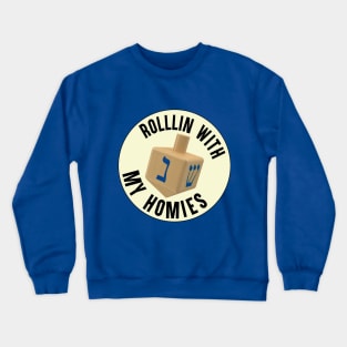 Rollin' With My Homies Crewneck Sweatshirt